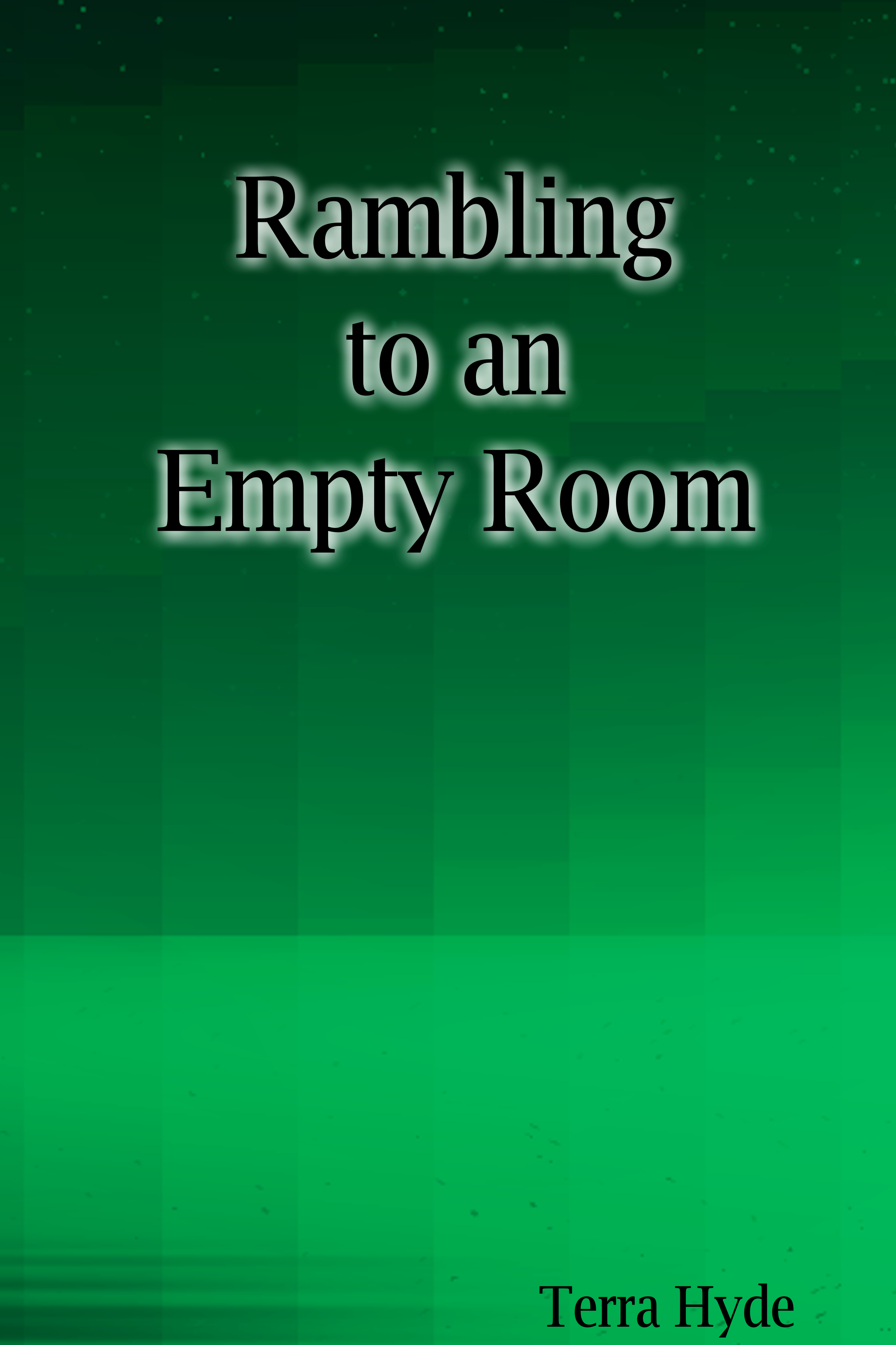 Cover of Rambling to an Empty Room by Terra Hyde